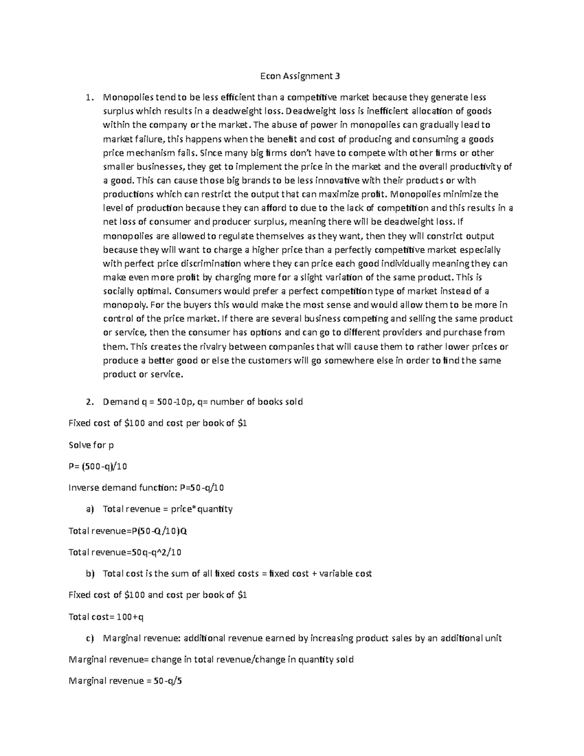 Microecon Assignment 3 - Econ Assignment 3 Monopolies tend to be less ...