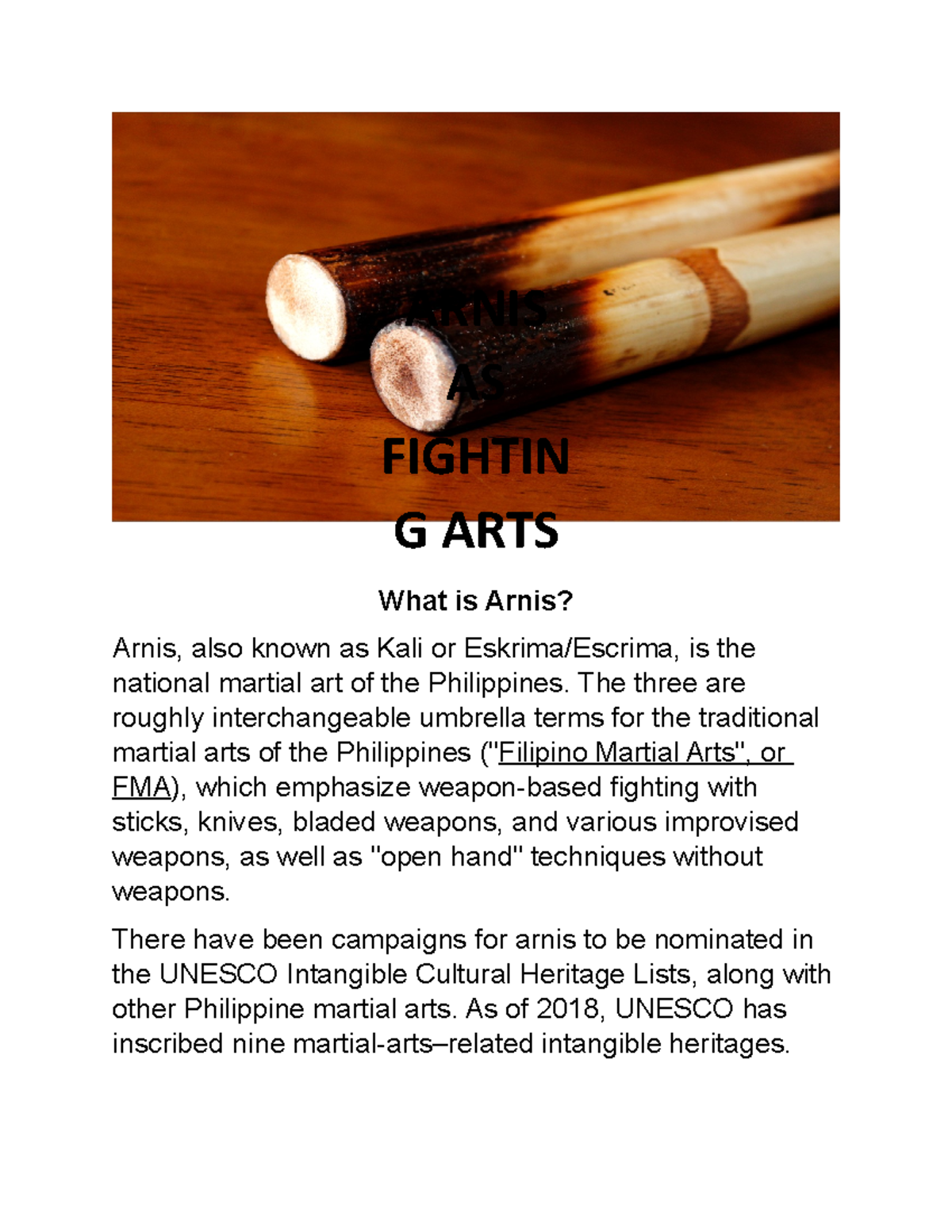 Arnis AS Fighting ARTS Grade 11 What is Arnis? Arnis, also known