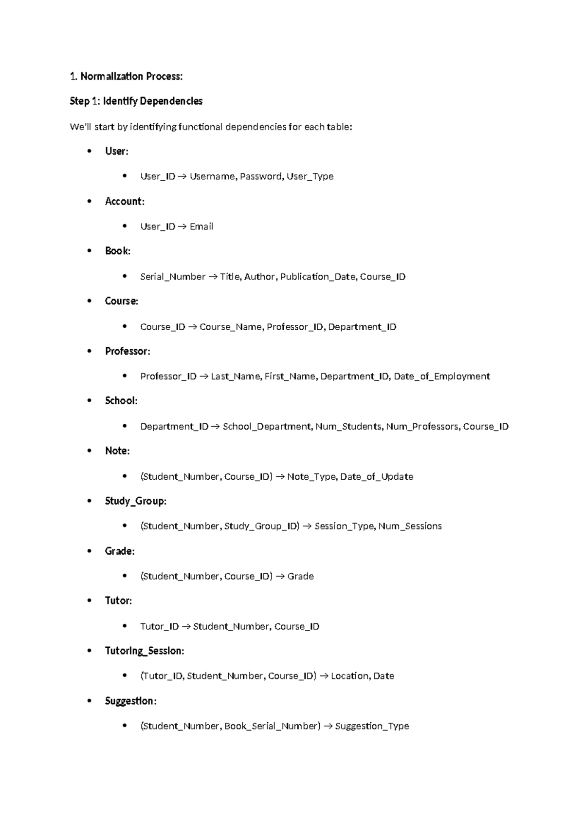 Dependencies - notes - 1. Normalization Process: Step 1: Identify ...
