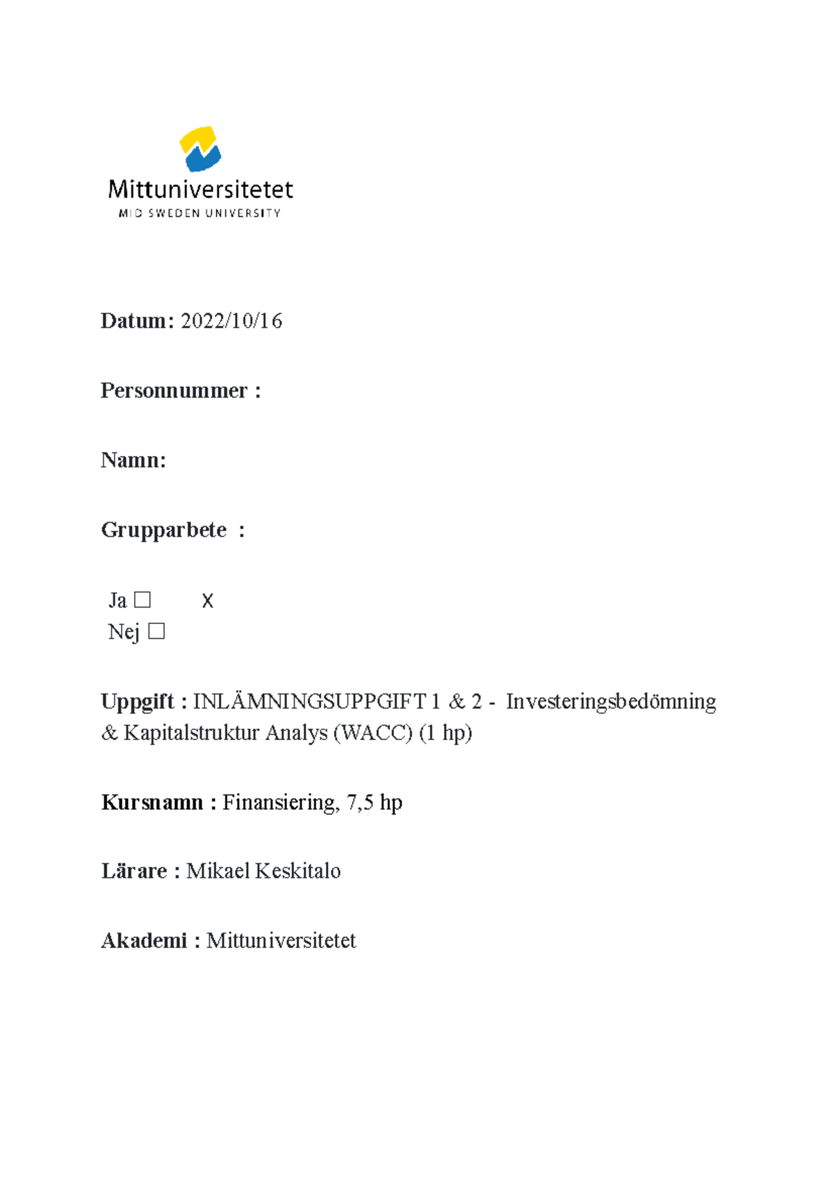 INLÄ Mningsuppgift 1 Grupparbete Av - Datum: 2022/10/ Personnummer ...