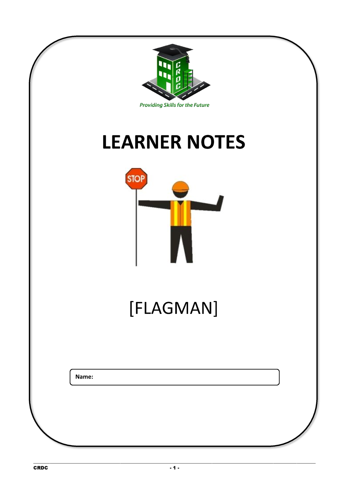 Flagman Notes 1 CONSTRUCTION DRAWINGS LEARNER NOTES [FLAGMAN] Name