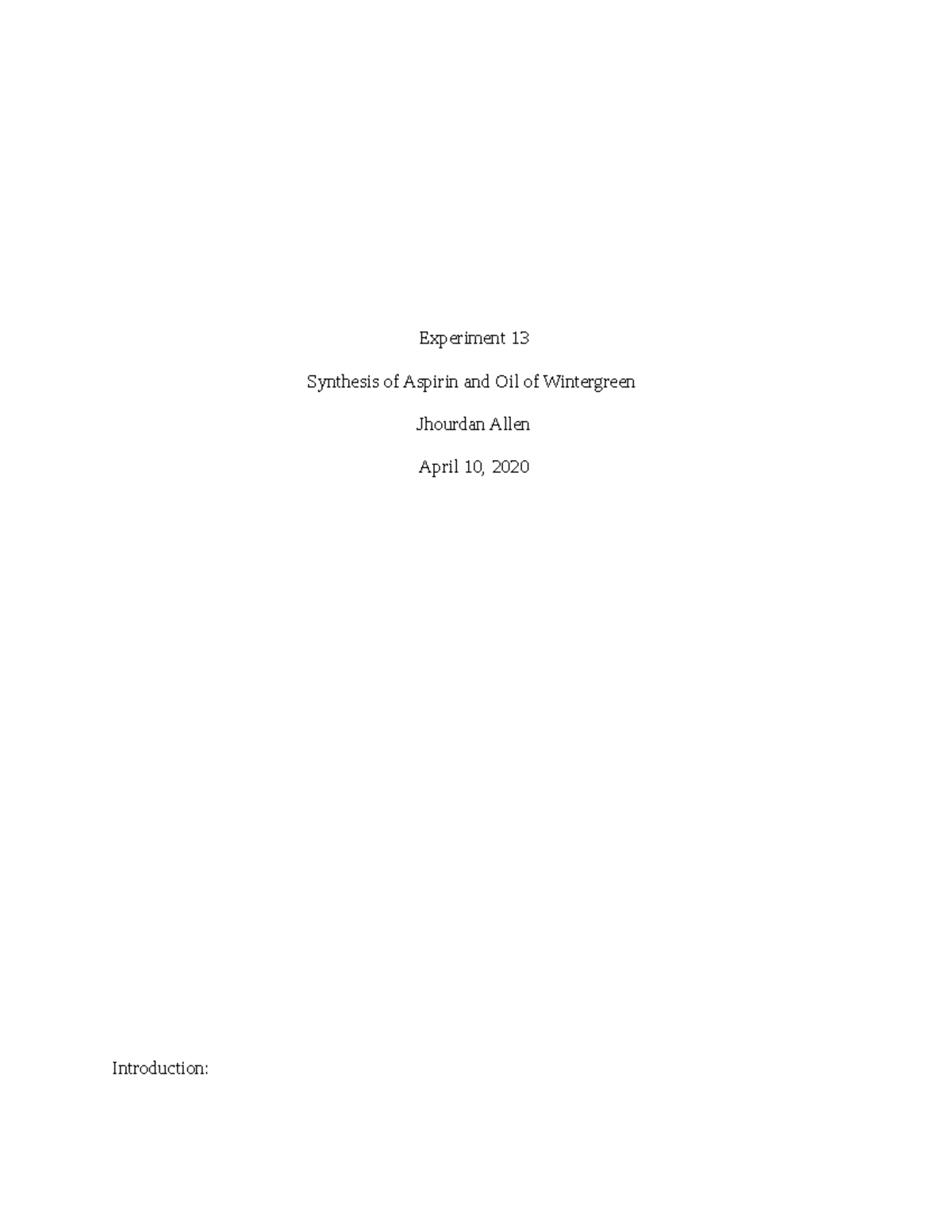 Experiment 13 - Lab Report - Experiment 13 Synthesis of Aspirin and Oil ...