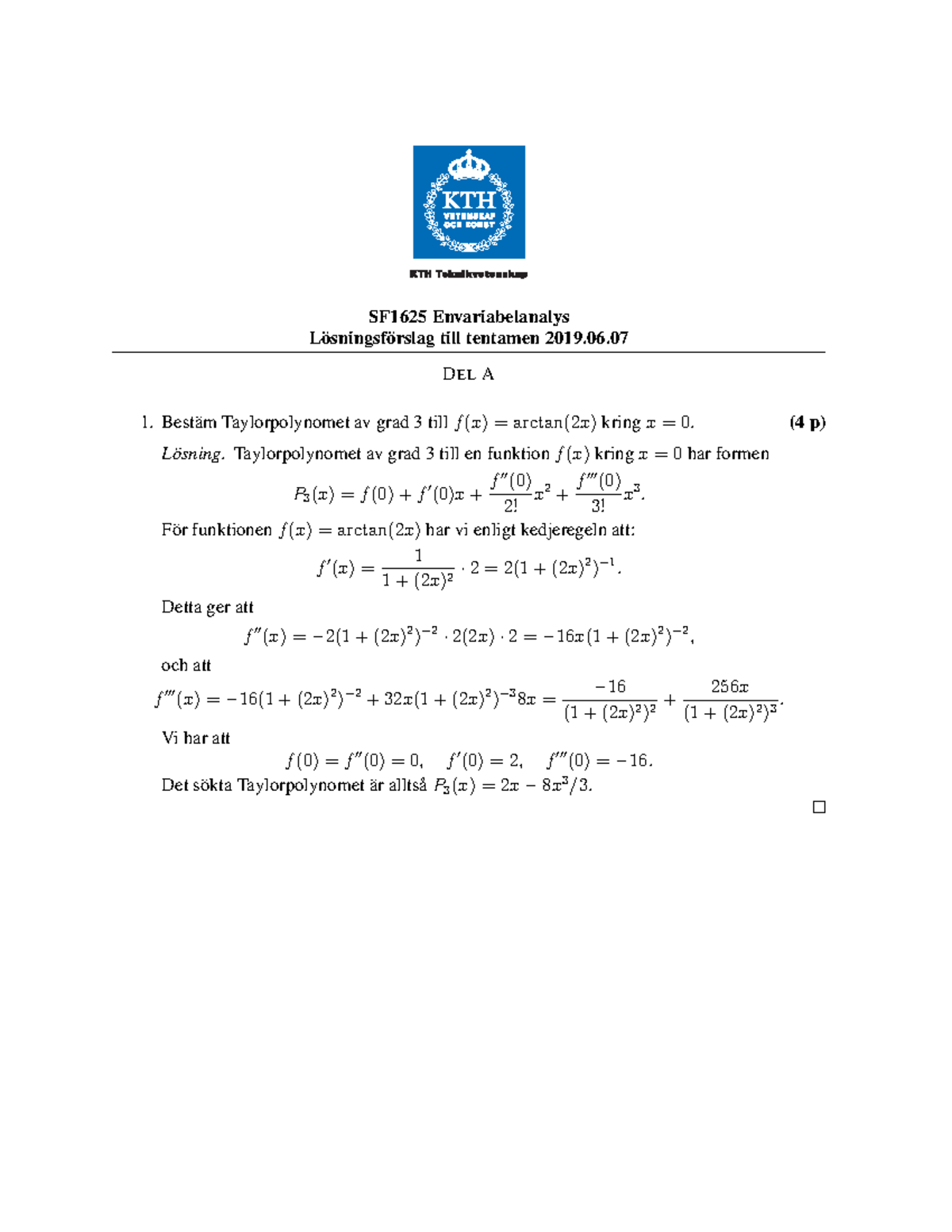 SF1625 Losningar 2019 0607 - SF1625 Envariabelanalys L ̈osningsf ...