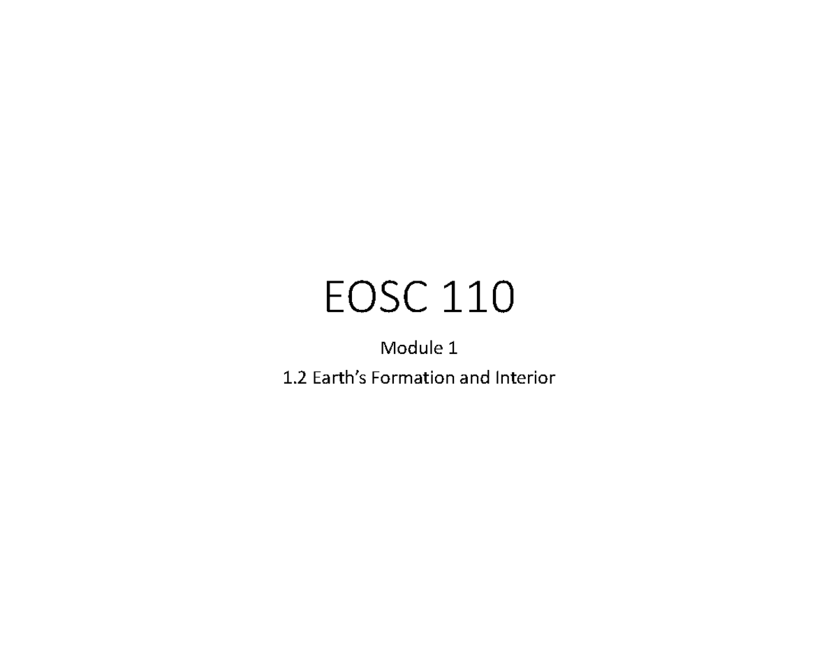 EOSC110-Day02-Earth Formation and Interior- Slides-2 - EOSC 110 Module ...