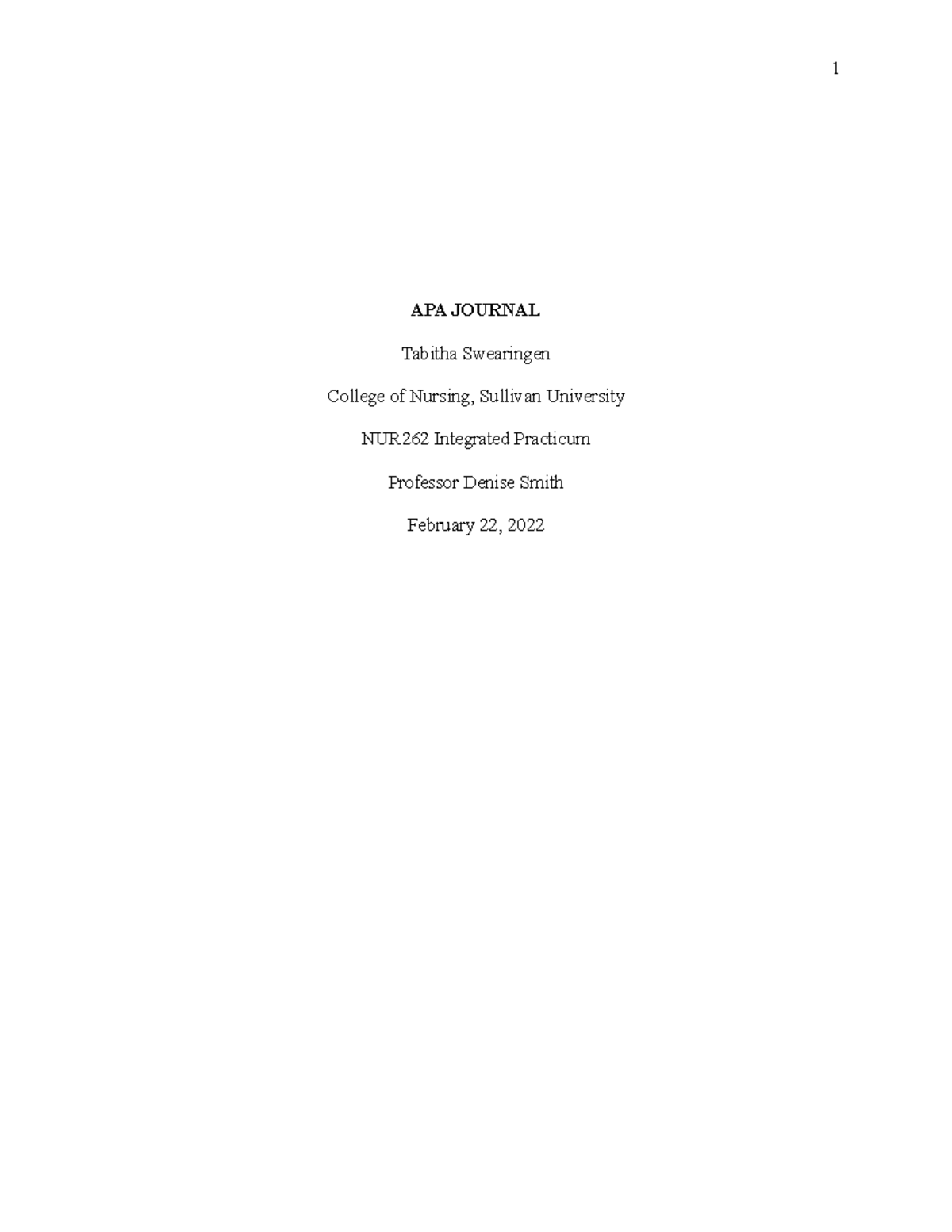 APA Journal 1 - APA JOURNAL Tabitha Swearingen College of Nursing ...