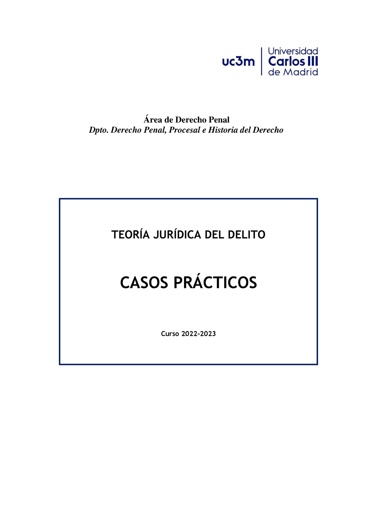 Cuadernillo Ejercicios Teoría Jurídica Del Delito TeorÍa JurÍdica Del Delito Casos PrÁcticos 4562