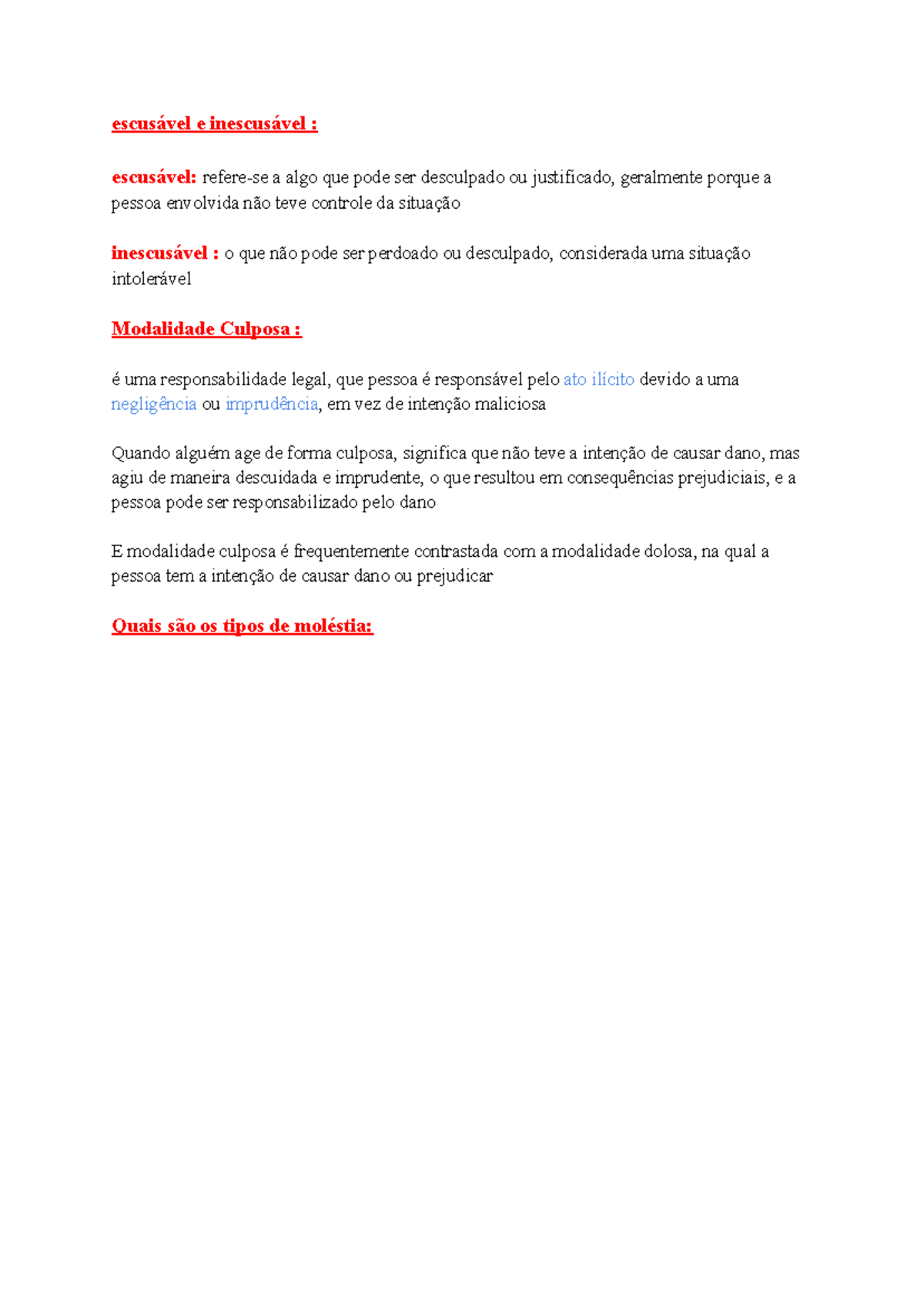Direito Penal - Duvidas - escusável e inescusável : escusável: refere ...