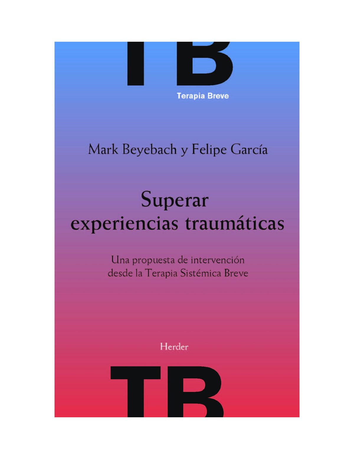 Superar Experiencias Traumáticas. Una Propuesta De Intervención Desde ...