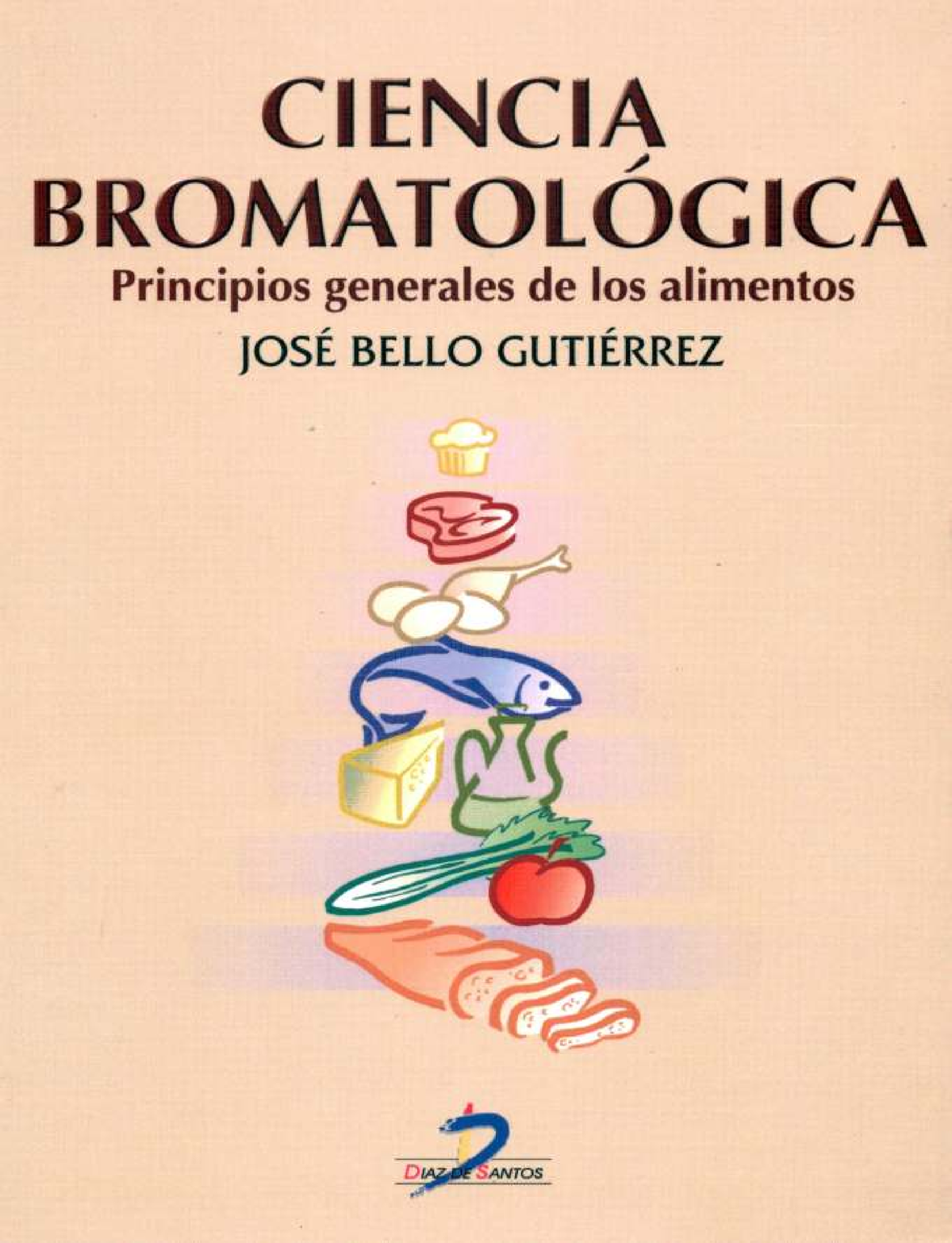 Ciencia BromatolóGICA, JOsé Bello Gutiérrez - CIENCIA BROMATOL”GICA ...