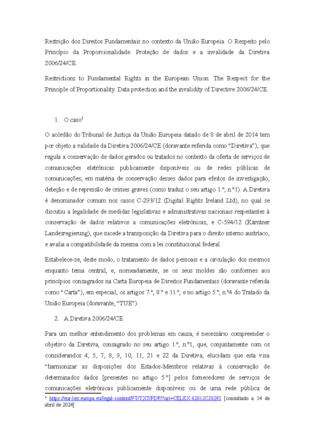 comentário acórdão Digital Rights Ireland - Restrição dos Direitos ...