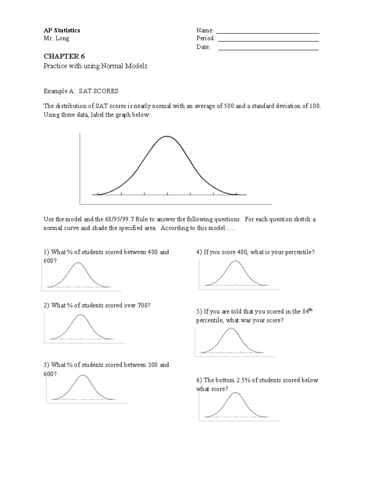 Chapter 6 Practice with using Normal Models - AP Statistics Name