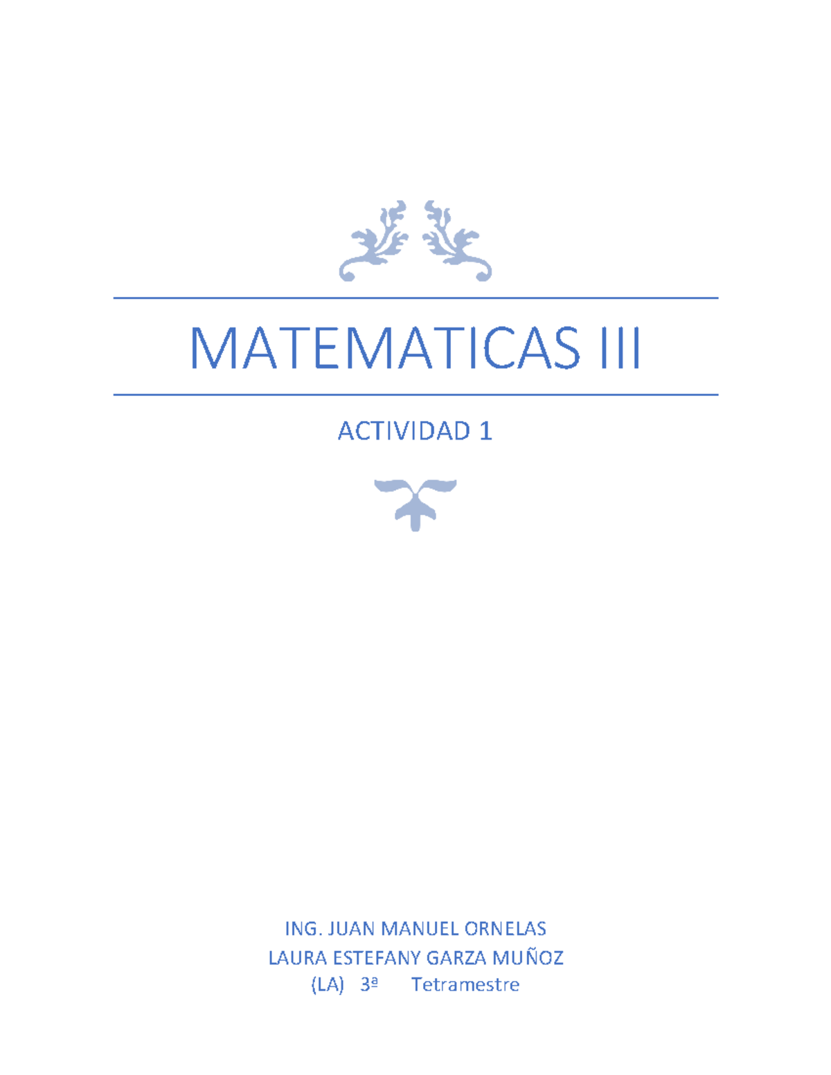 Matematicas 3 ACT 1 - material repaso - MATEMATICAS III ACTIVIDAD 1 ING ...