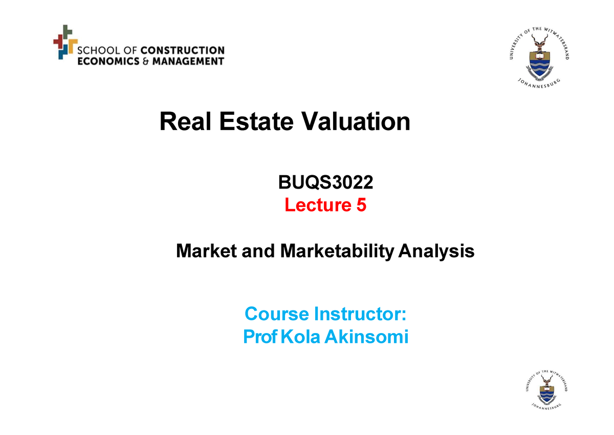 Lecture 5 Market And Marketability Analysis - Real Estate Valuation ...