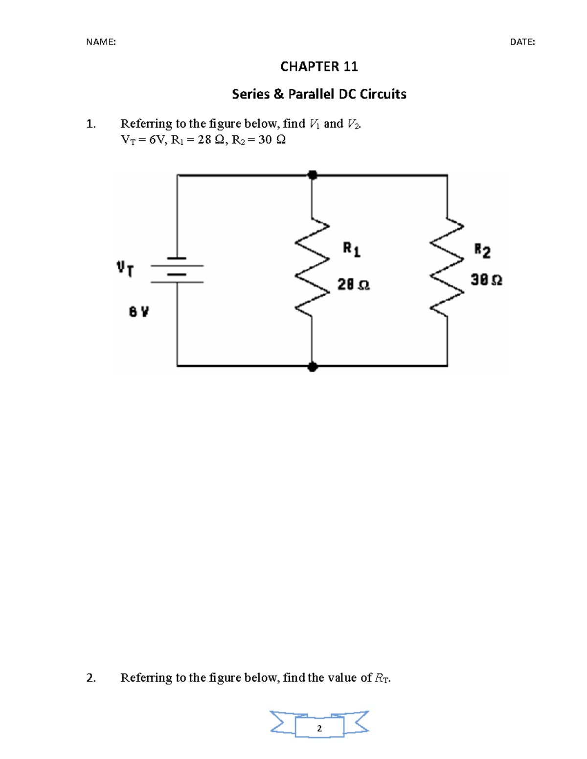 Chapter #11 Exam - Series And Parallel DC Circuits-1 - 2 NAME: DATE ...