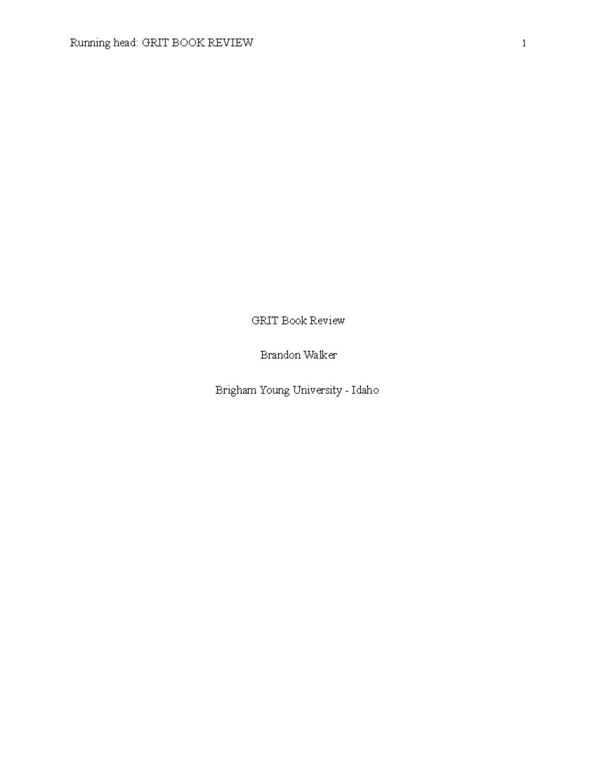 GRIT Book Review Running head GRIT BOOK REVIEW 1 GRIT Book Review