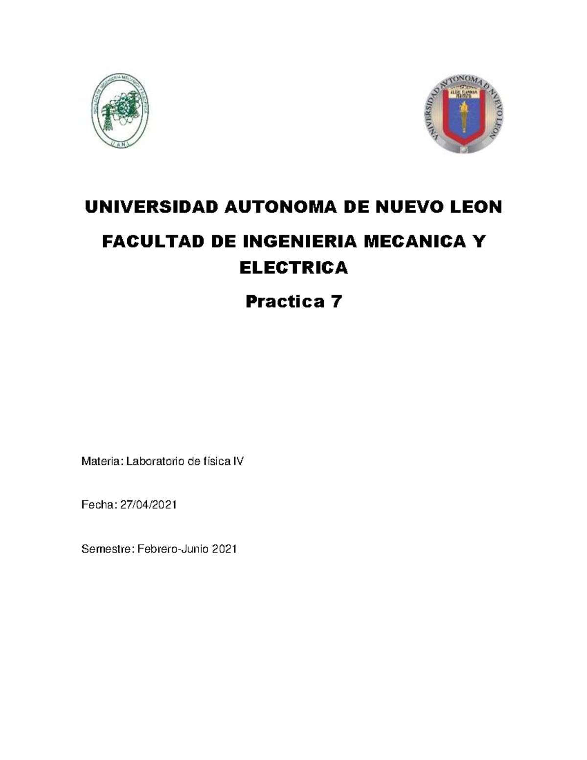 Practica 7 fisica 4 - UNIVERSIDAD AUTONOMA DE NUEVO LEON FACULTAD DE ...