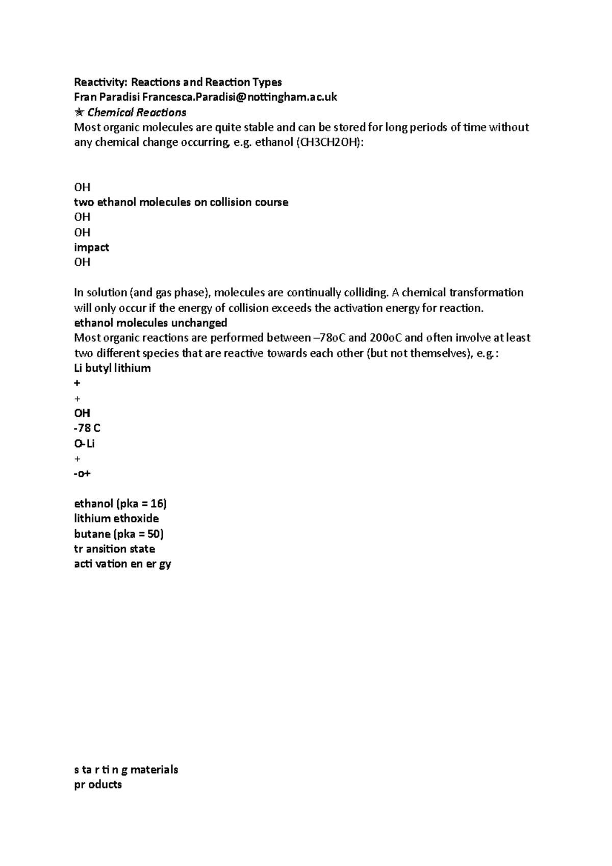 Reactivity - ac Chemical Reactions Most organic molecules are quite ...