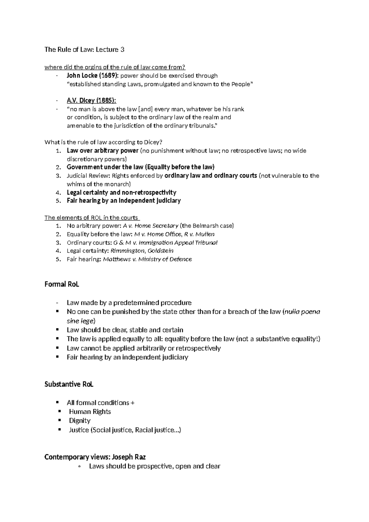 The Rule of Law Dicey (1885) “no man is above the law [and] every
