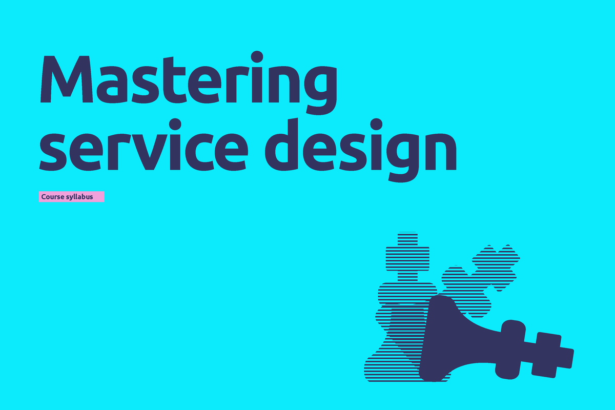 SDC course syllabus service design v102 Mastering service design