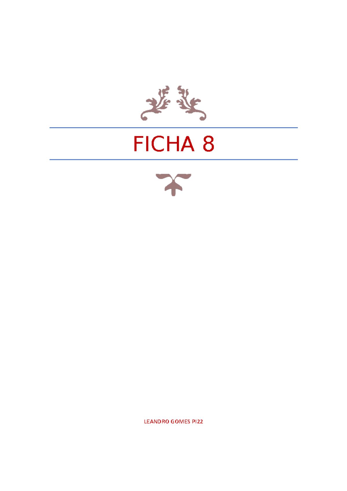 Ficha 8 pi22 leandro - trabalgo ddw dzx - FICHA LEANDRO GOMES PI Índice ...