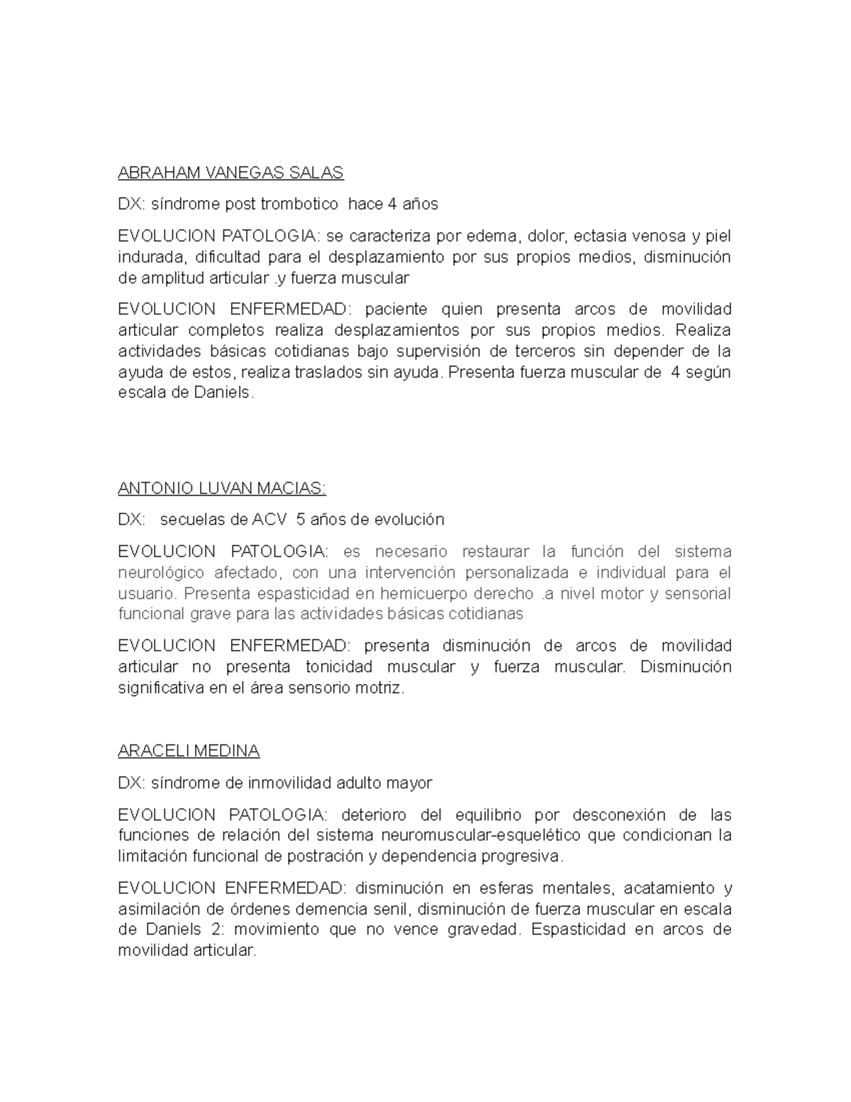 Manejo ABRAHAM VANEGAS SALAS DX síndrome post trombotico hace 4 años