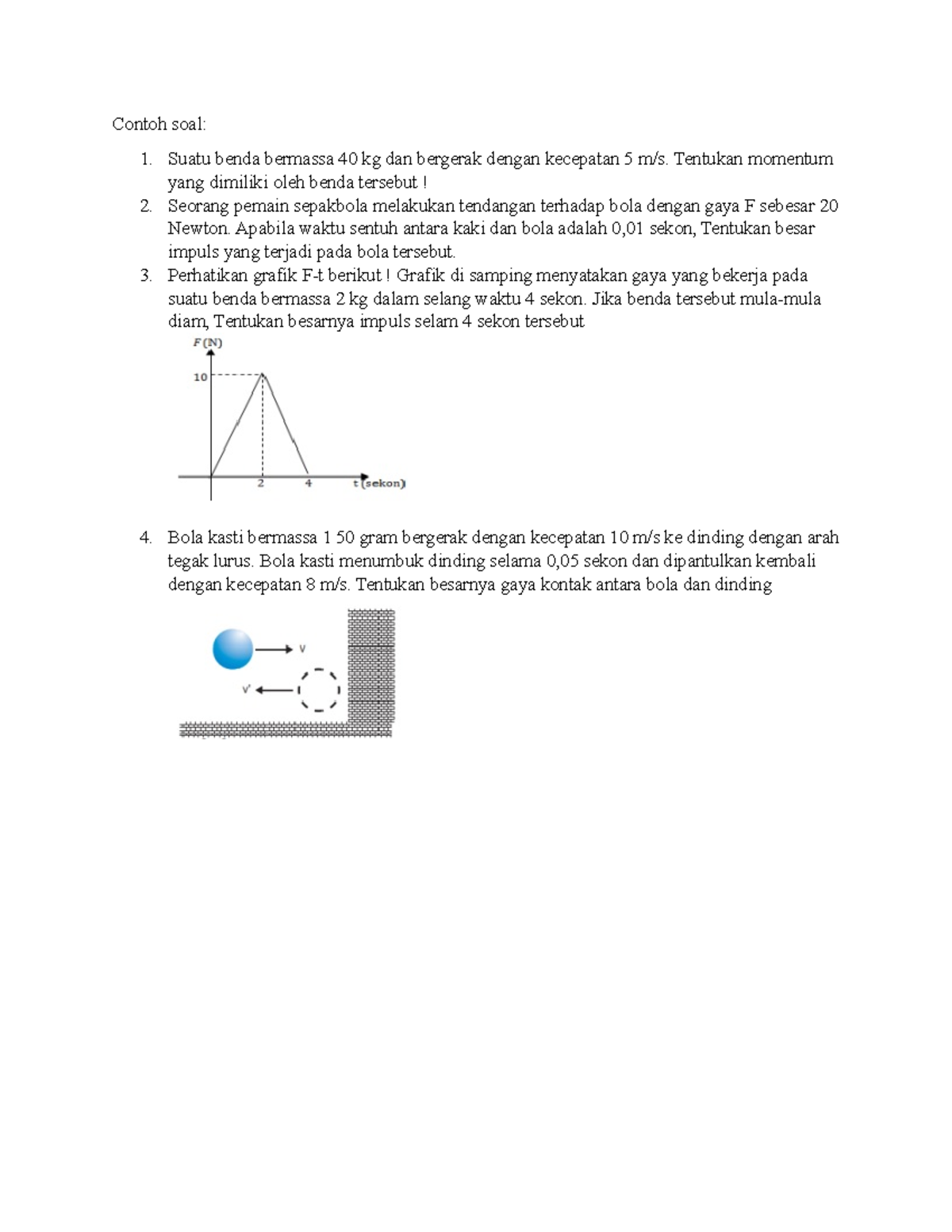 Contoh Soal Momentum Dan Impuls Contoh Soal Suatu Benda Bermassa Kg Dan Bergerak Dengan