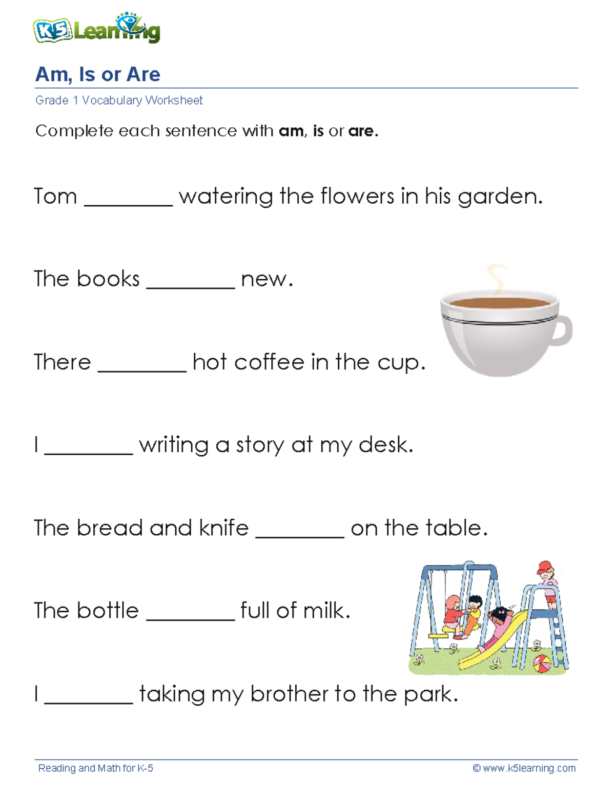 1st grade am is are sentences 1 - Complete each sentence with am, is or ...