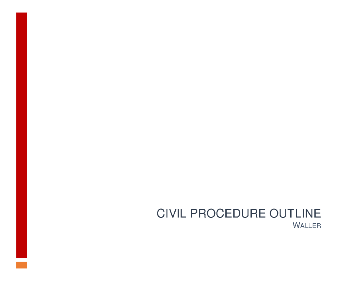 Civ Pro Final Outline - CIVIL PROCEDURE OUTLINE WALLER TABLE OF ...