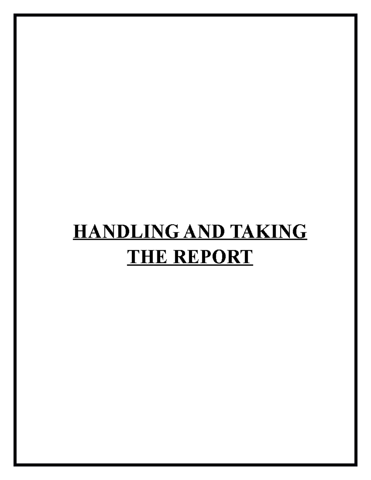 4. handing & taking over HANDLING AND TAKING THE REPORT HANDLING AND