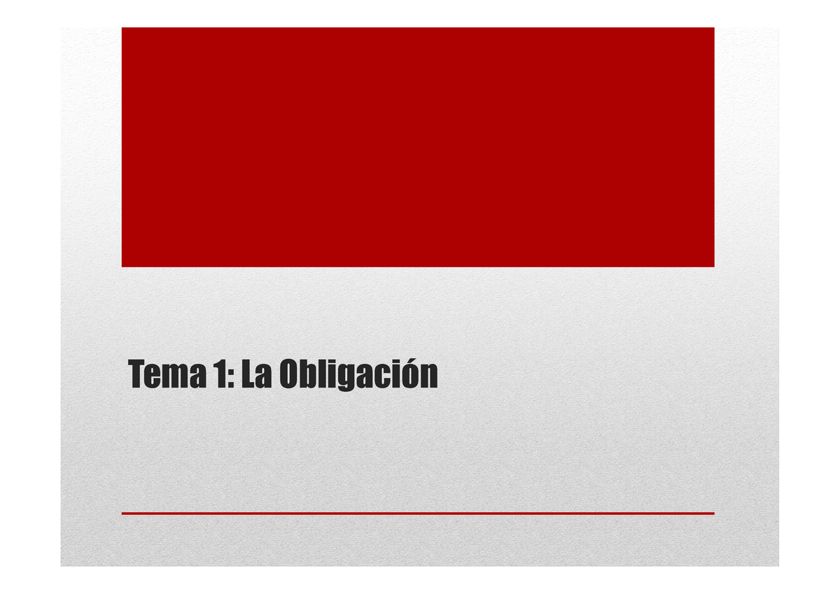 Tema 1 - Apuntes 1 - Tema 1: La Obligación 1. El Derecho De ...