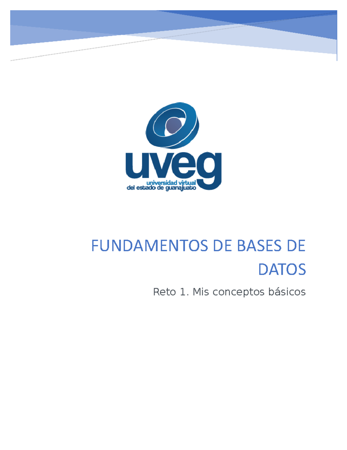 Bases De Datos R1 U1 - FUNDAMENTOS DE BASES DE DATOS Reto 1. Mis ...