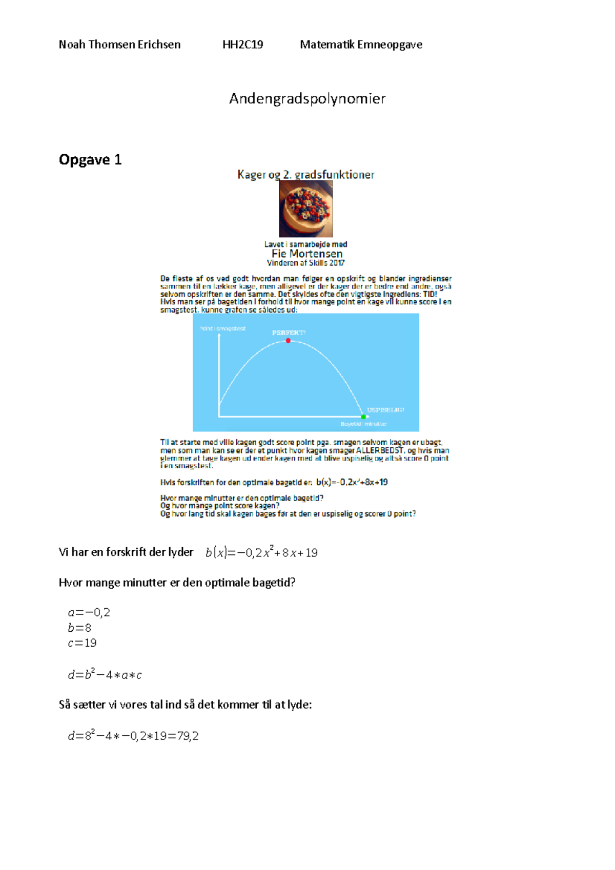 Matematik Emneopgave - Andengradspolynomier Opgave 1 Vi Har En ...