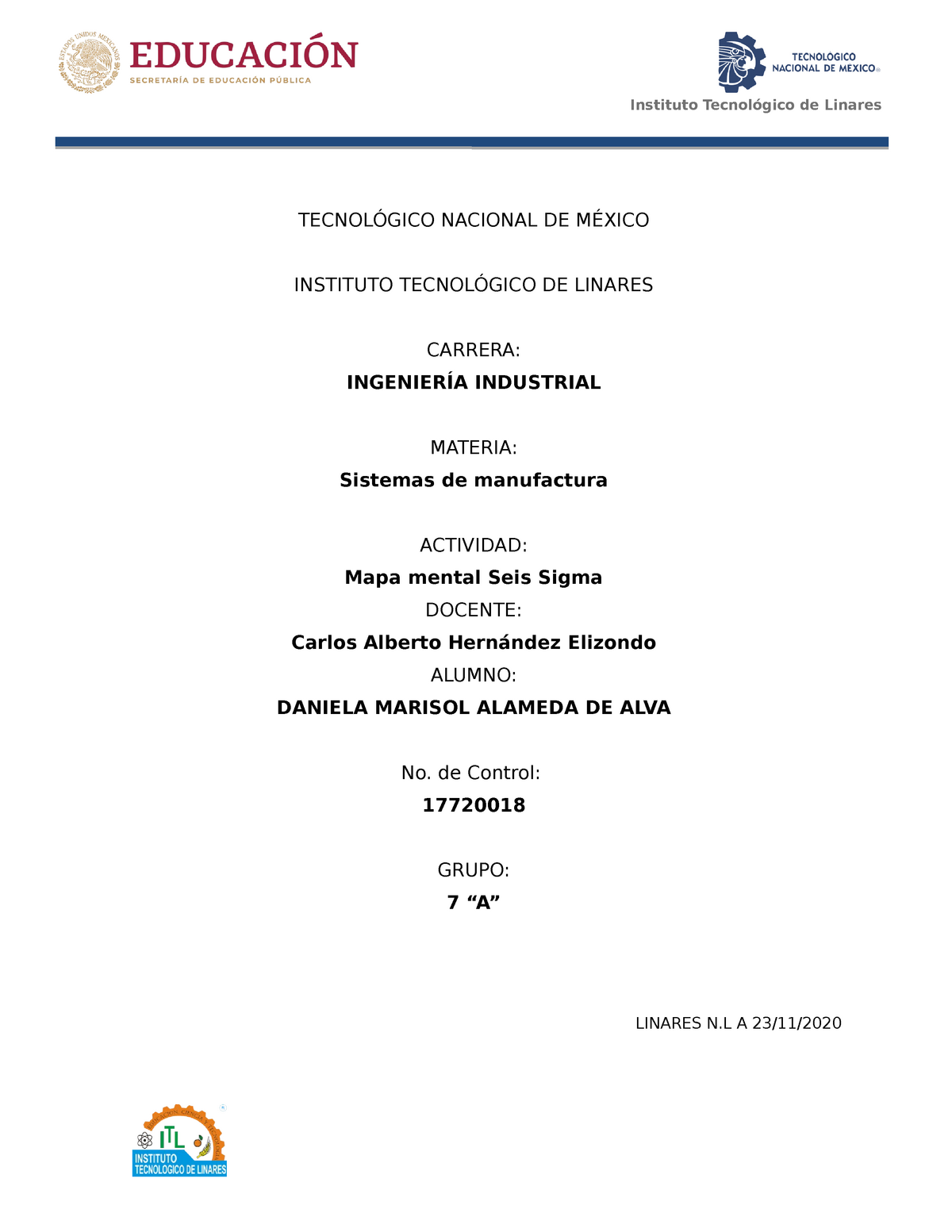 Mapa mental seis sigma - TECNOLÓGICO NACIONAL DE MÉXICO INSTITUTO  TECNOLÓGICO DE LINARES CARRERA: - Studocu