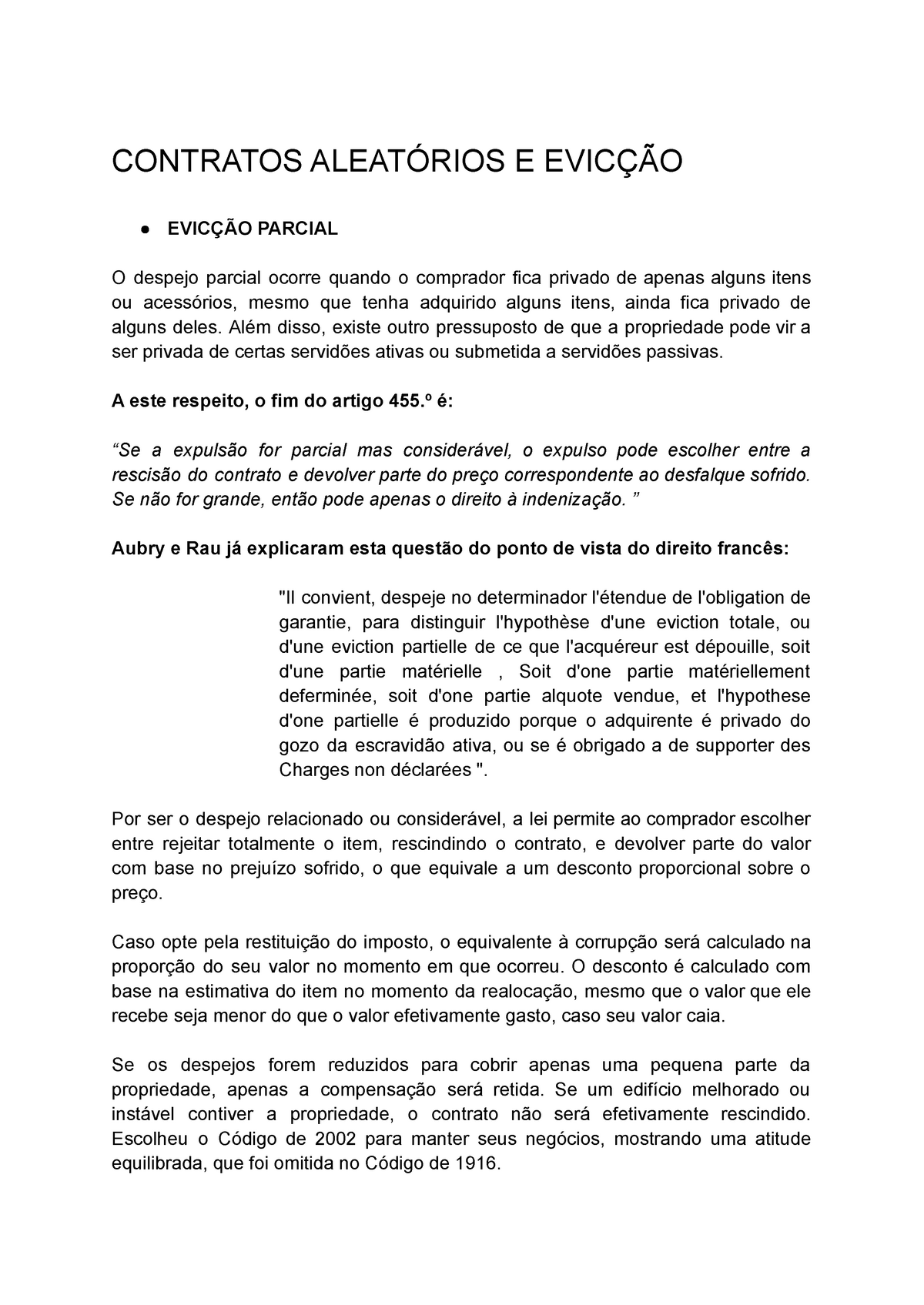 Contratos aleatórios e evicção. - CONTRATOS ALEATÓRIOS E EVICÇÃO ○ EVICÇÃO  PARCIAL O despejo parcial - Studocu