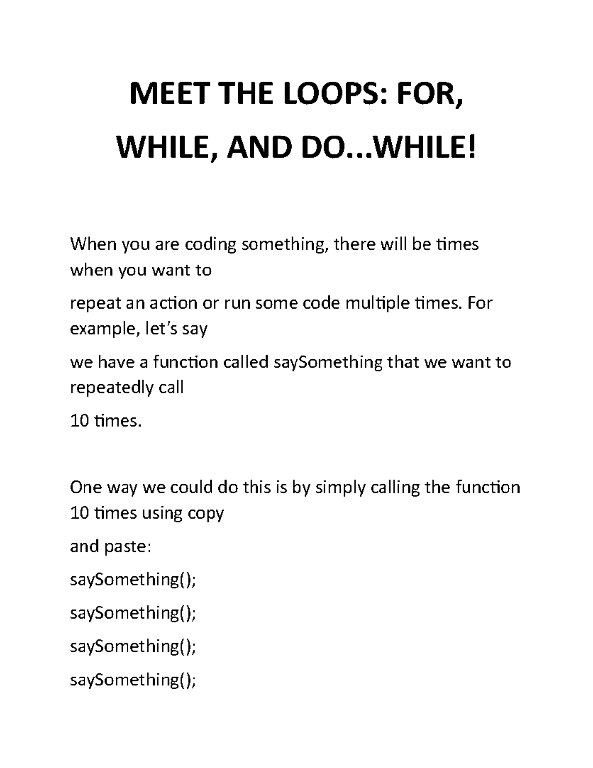 MEET THE Loops - MEET THE LOOPS: FOR, WHILE, AND DO..! When you are ...