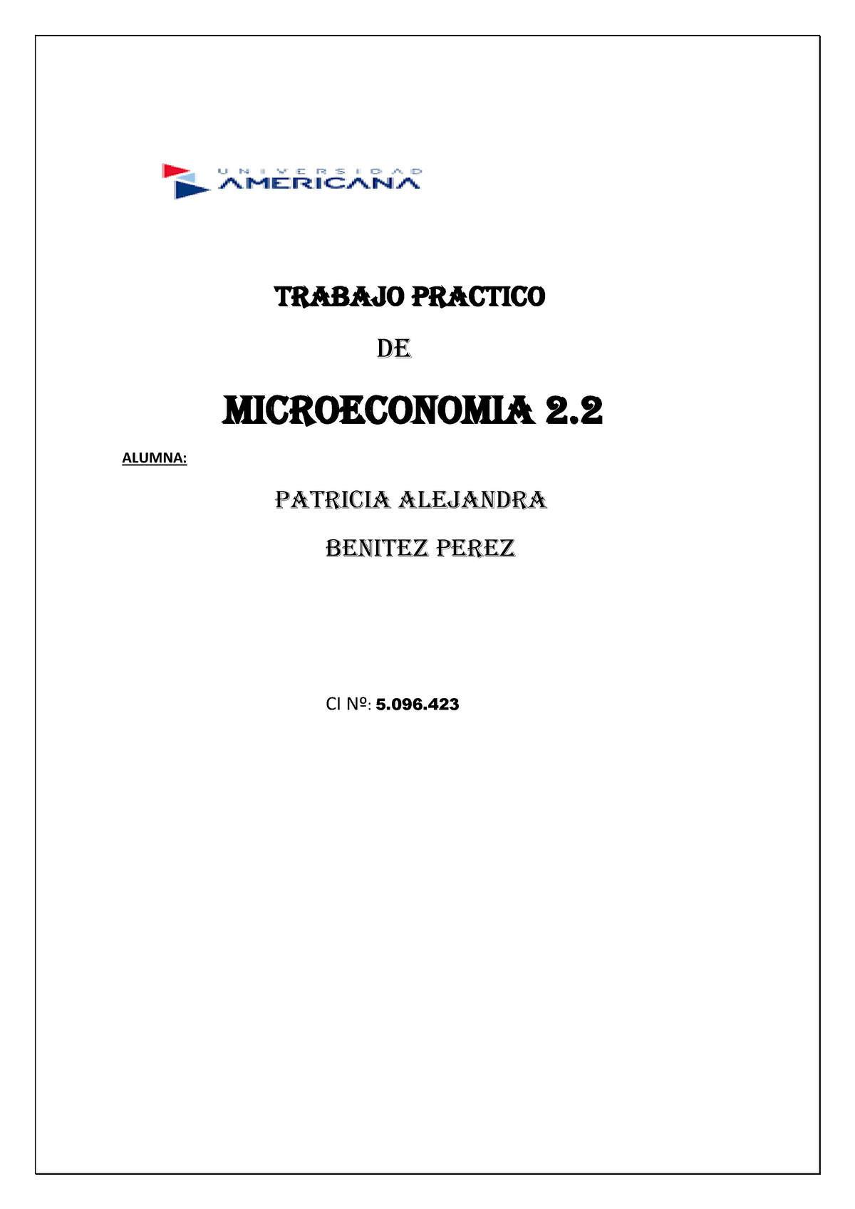 Trabajo Practico Microeconomia 2 - TRABAJO PRACTICO DE MICROECONOMIA 2 ...