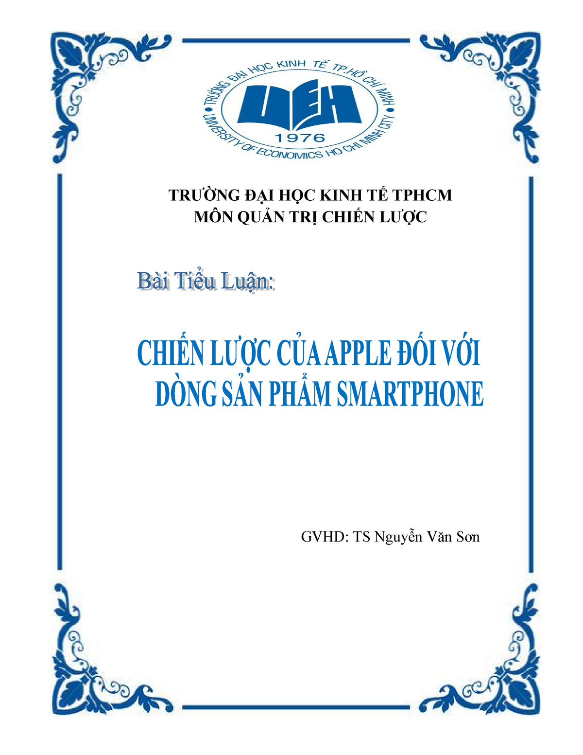 Bài luận mẫu về Apple  TRƯỜNG ĐẠI HỌC KINH TẾ TPHCM MÔN QUẢN TRỊ CHIẾN  LƯỢC GVHD TS Nguyễn Văn Sơn  Studocu