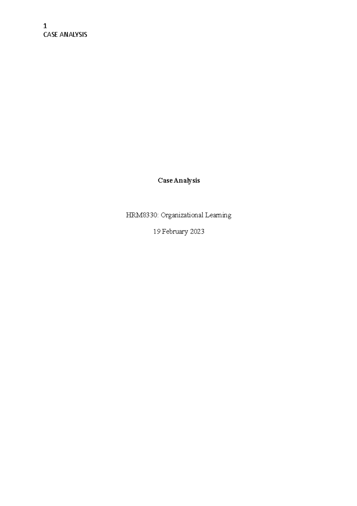 Case Study Organizational Learning CASE ANALYSIS Case Analysis