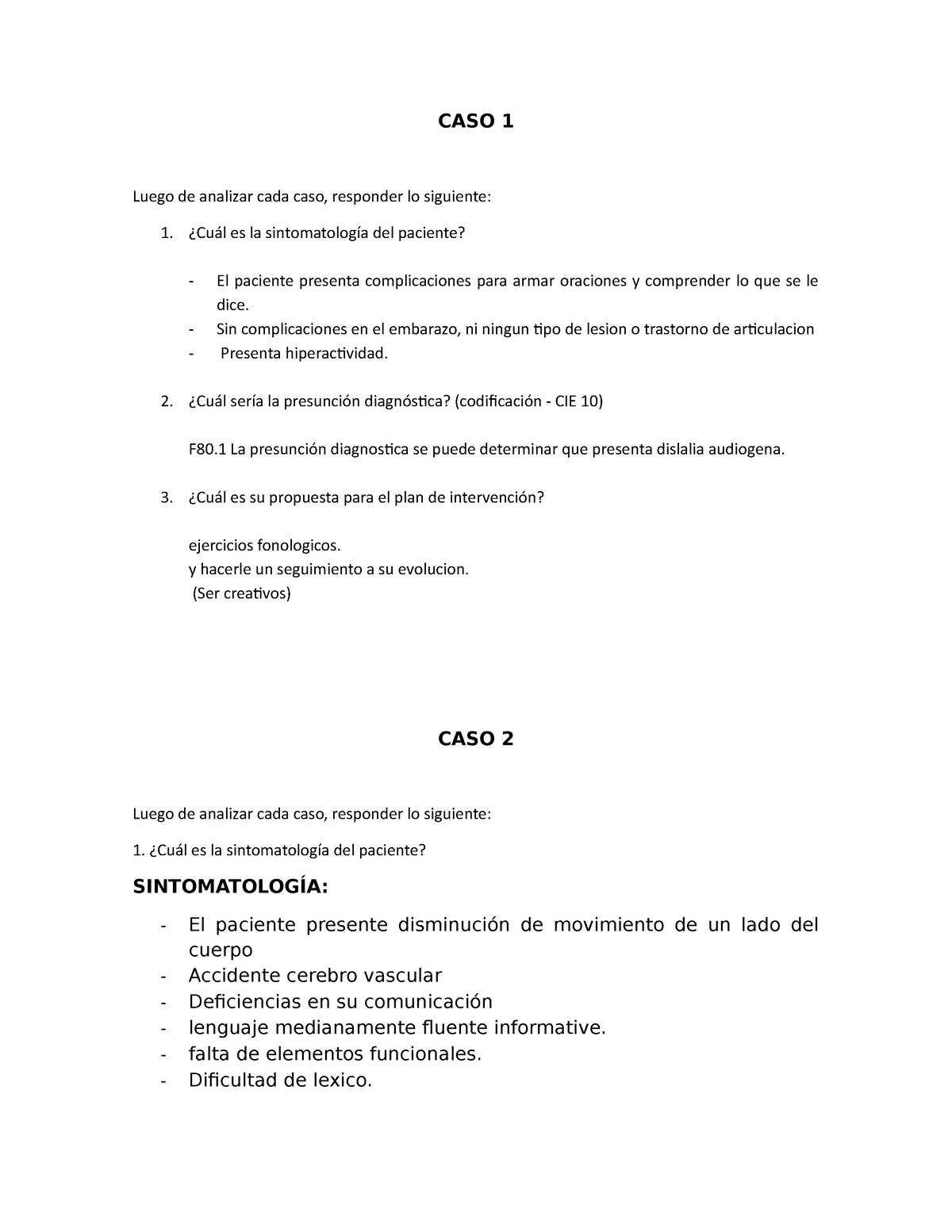 Casos Patologia 2 Caso 1 Luego De Analizar Cada Caso Responder Lo Siguiente ¿cuál Es La 