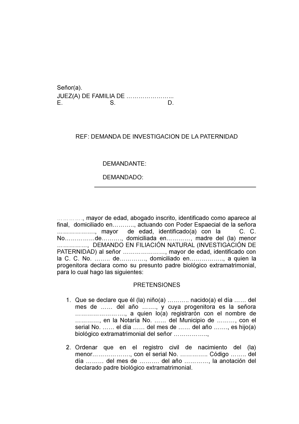 Demanda de Investigacion DE Paternidad - Señor(a). JUEZ(A) DE FAMILIA DE  ........................ E. - Studocu