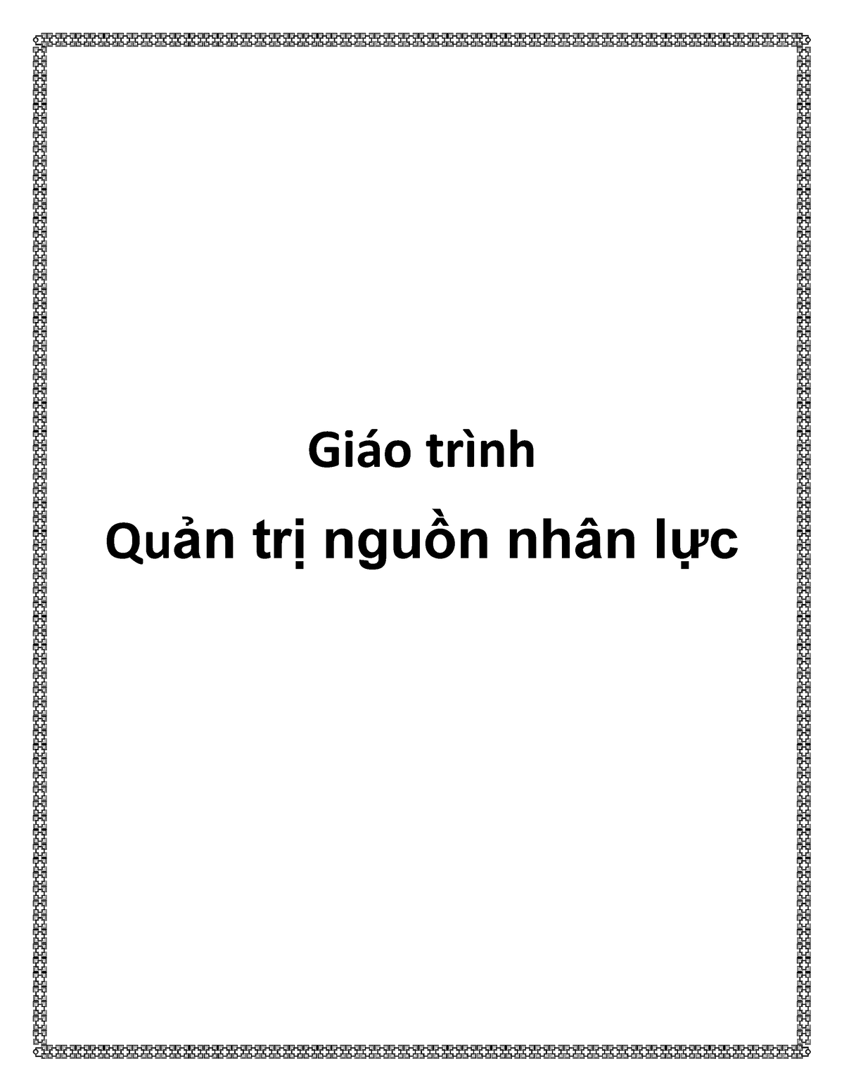 2020-05-07-11-30-41-Giáo trình Quản trị nhân lực - Giáo trình Quản trị nguồn nhân lực CHƯƠNG I TỔNG - StuDocu