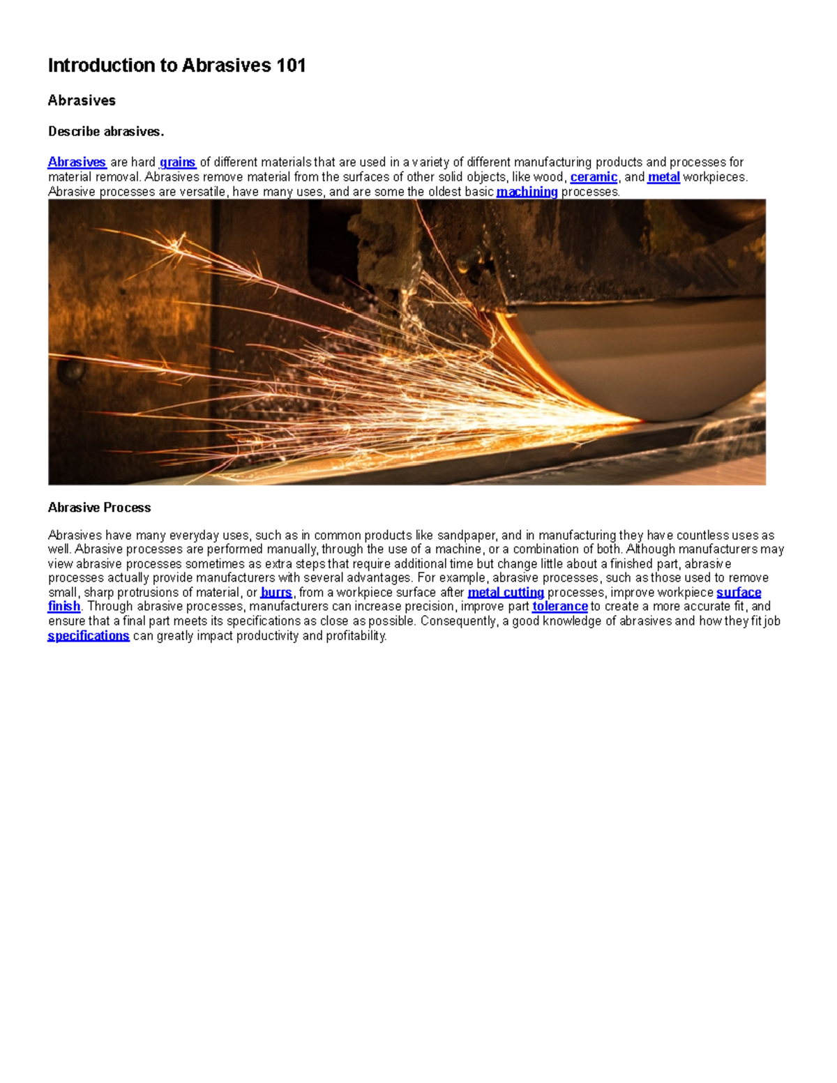 Introduction to Abrasives 101 Abrasives are hard grains of different