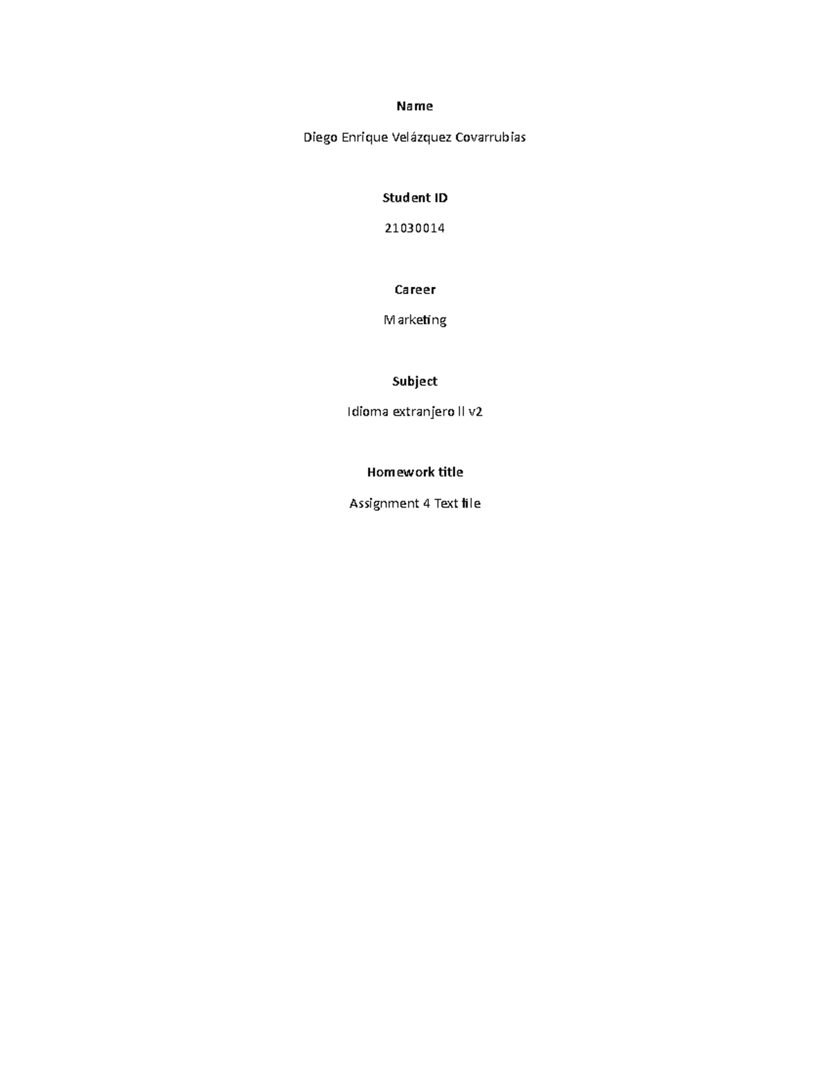 Assignment 4 Text file - Name Diego Enrique Velázquez Covarrubias ...