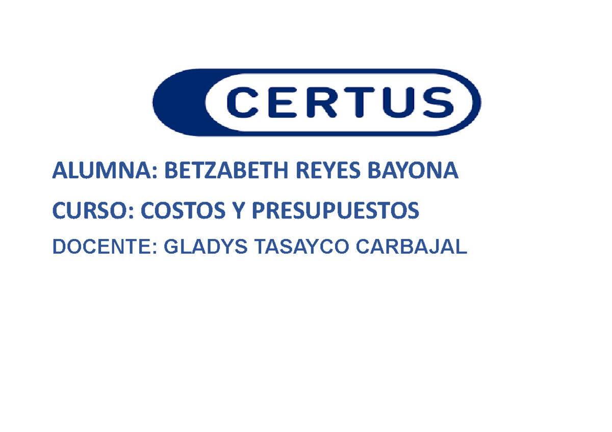 Betzabeth reyes bayona costos y presupuestos 3 - ALUMNA: BETZABETH ...