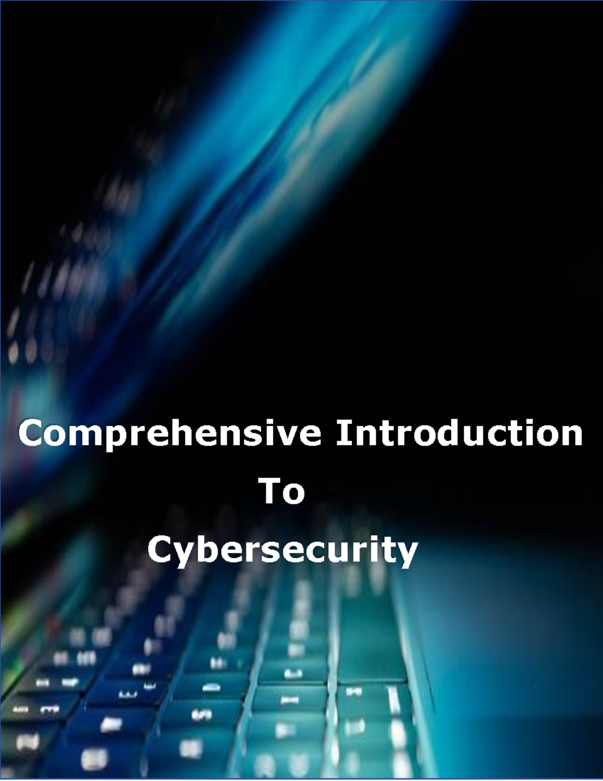 Comprehensive Introduction To Cyber Security - Comprehensive ...