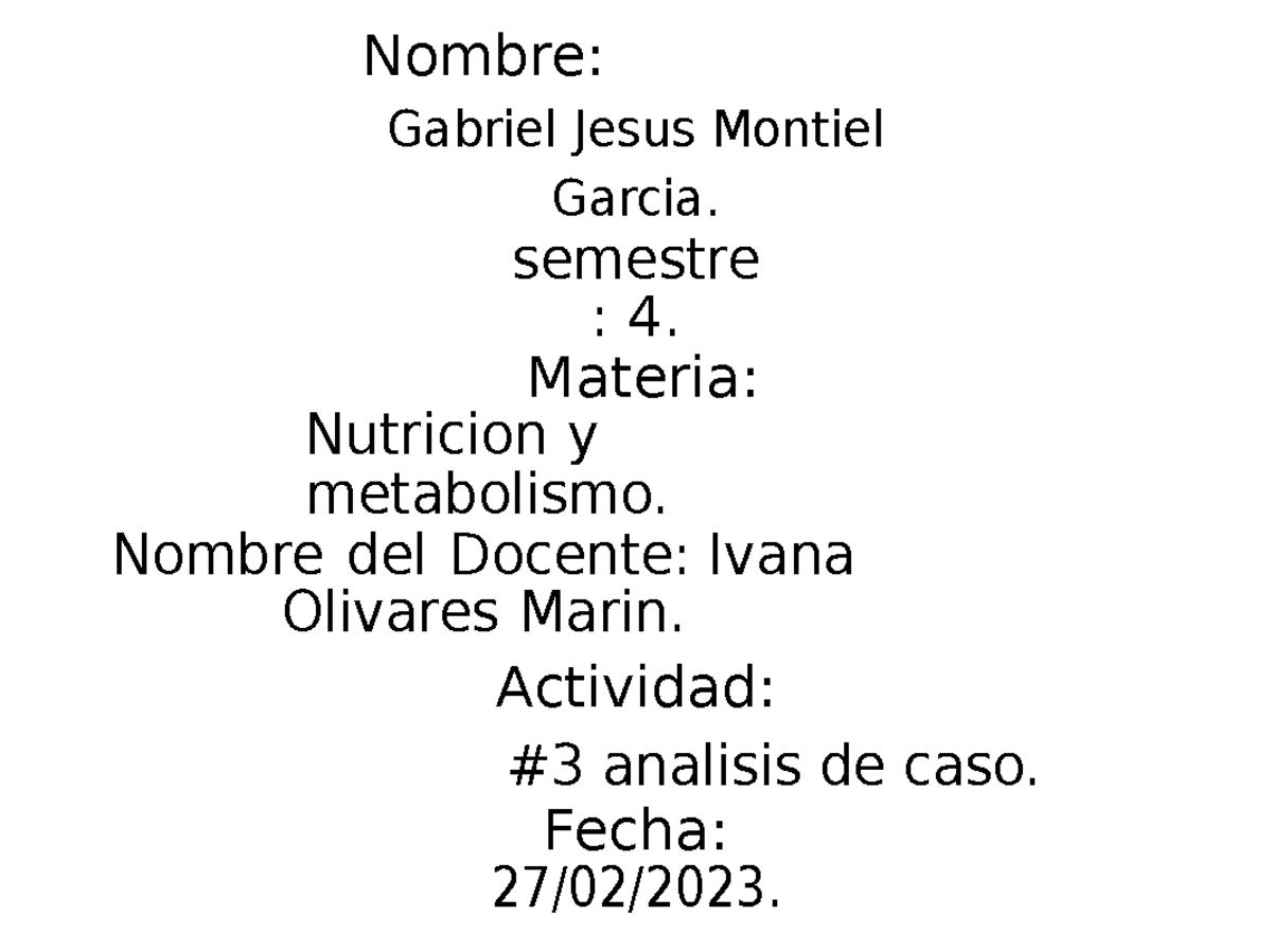 A#3 GJMG - hkiugi - Nombre: Gabriel Jesus Montiel Garcia. semestre : 4 ...