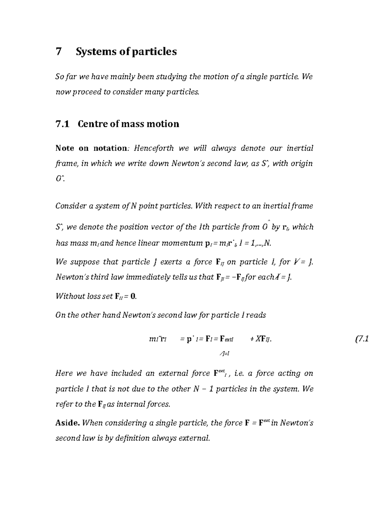 Dynamics-7-1 - Systems of particles - 7 Systems of particles So far we ...