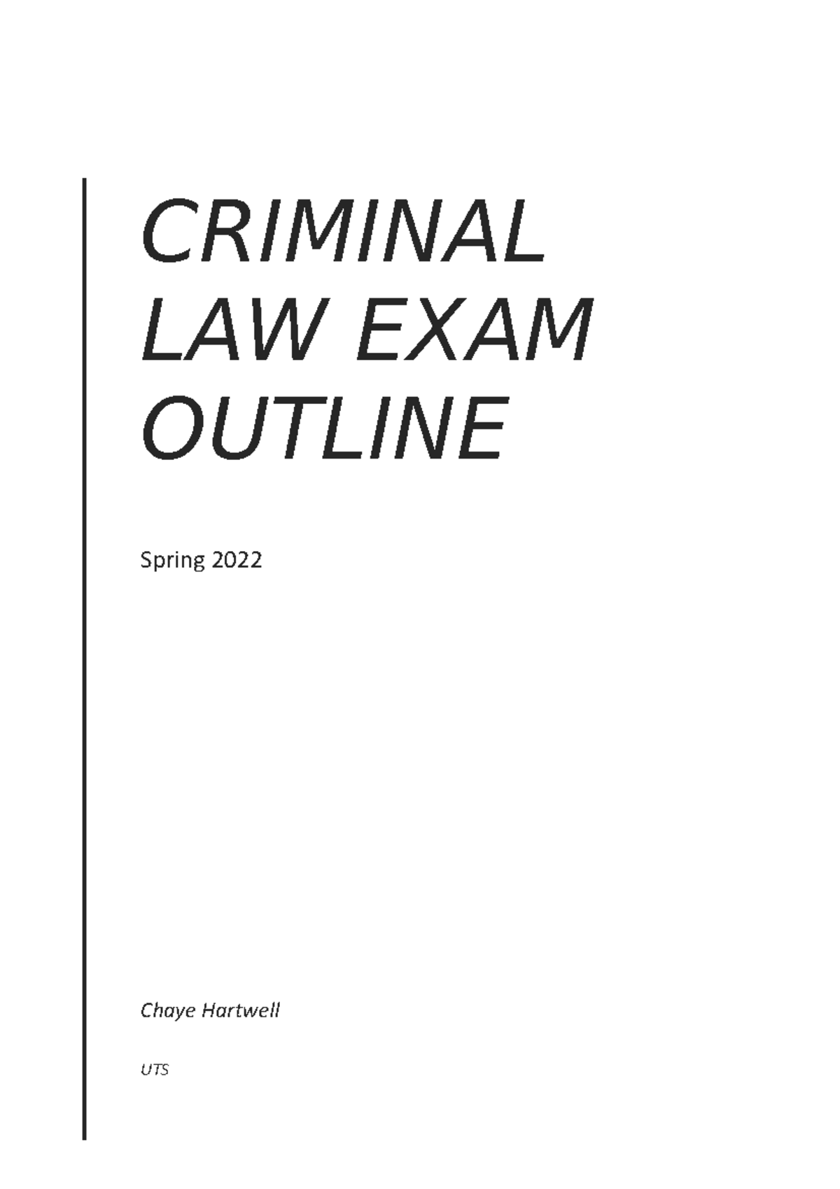 Exam Outline Chaye Hartwell UTS CRIMINAL LAW EXAM OUTLINE Spring 2022