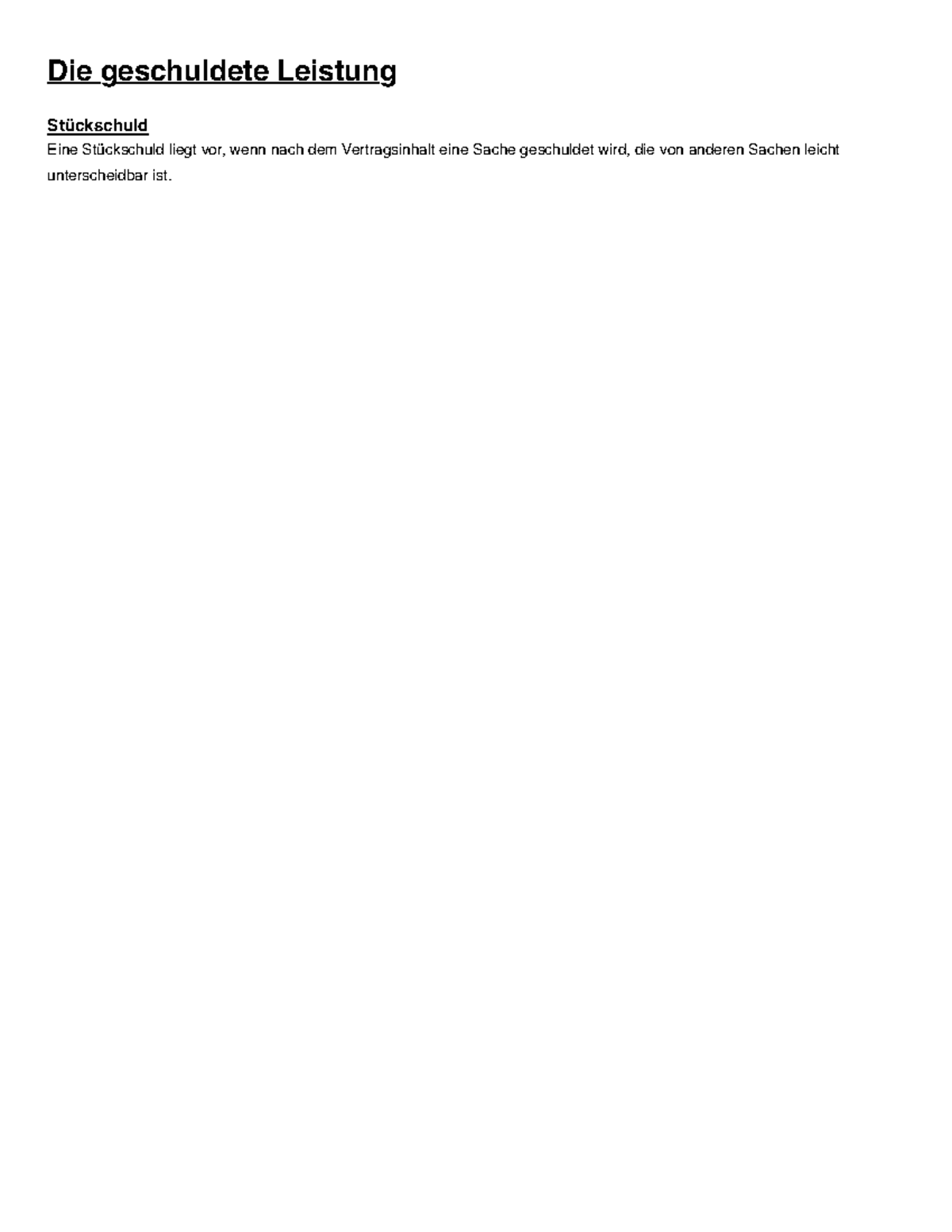 Schadenersatz Die geschuldete Leistung Stückschuld Eine Stückschuld liegt vor, wenn nach dem