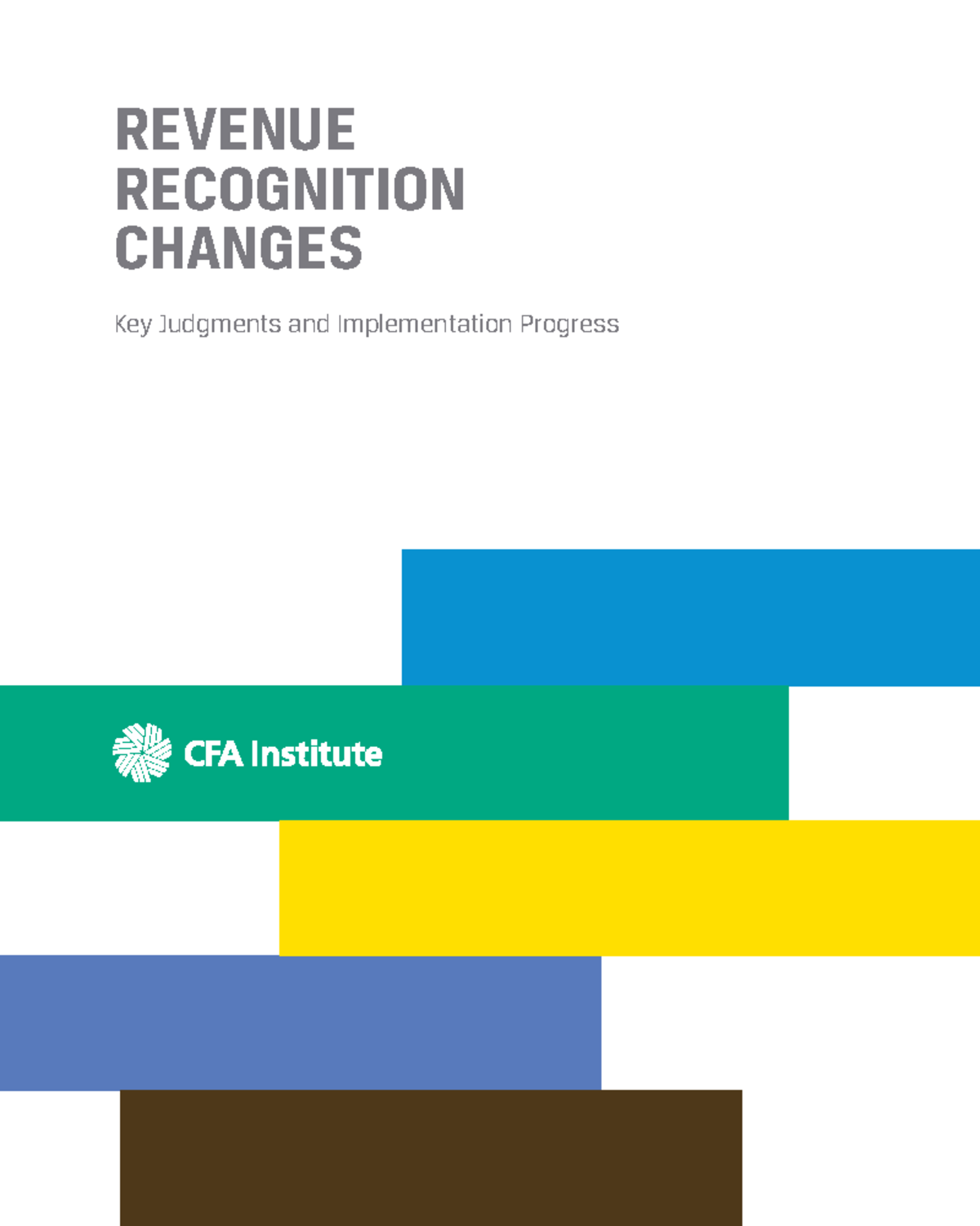 Revenuerecognitionchanges REVENUE RECOGNITION CHANGES Key Judgments